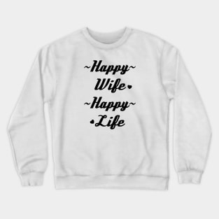 Happy Wife Happy Life, Wife, Funny Wedding Gift, Bachelorette, Women's, Wife Life Crewneck Sweatshirt